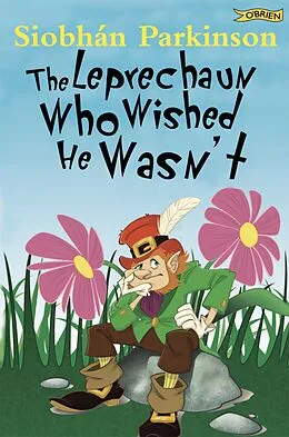 E-Book (epub) The Leprechaun Who Wished He Wasn't von Siobhán Parkinson