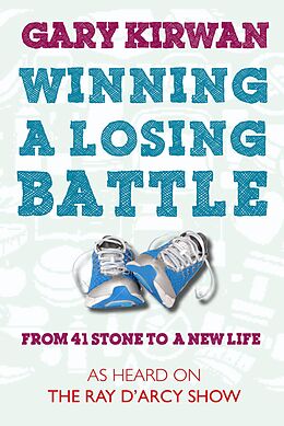 eBook (epub) Winning a Losing Battle de Gary Kirwan