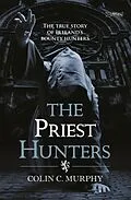 E-Book (epub) The Priest Hunters von Colin Murphy