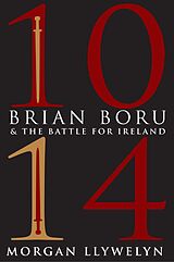 eBook (epub) 1014: Brian Boru & the Battle for Ireland de Morgan Llywelyn