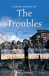 eBook (epub) A Short History of the Troubles de Brian Feeney