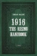 E-Book (epub) 1916: The Rising Handbook von Lorcan Collins