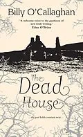 E-Book (epub) The Dead House von Billy O'Callaghan