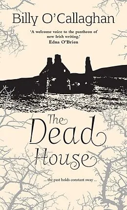 E-Book (epub) The Dead House von Billy O'Callaghan