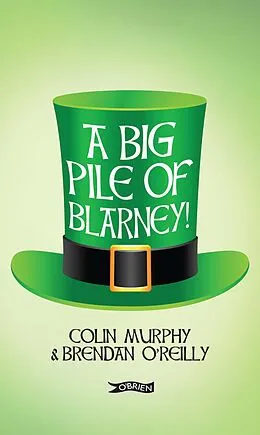 E-Book (epub) A Big Pile of Blarney von Colin Murphy, Brendan O'Reilly
