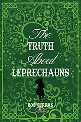 eBook (epub) The Truth About Leprechauns de Robert Curran