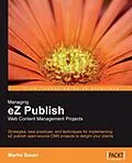 E-Book (pdf) Managing eZ Publish Web Content Management Projects von Martin Bauer