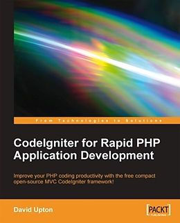 E-Book (epub) CodeIgniter for Rapid PHP Application Development von David Upton