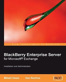 E-Book (pdf) BlackBerry Enterprise Server for Microsoft(R) Exchange: Installation and Administration von Dan Renfroe