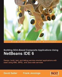 E-Book (epub) Building SOA-Based Composite Applications Using NetBeans IDE 6 von David Salter