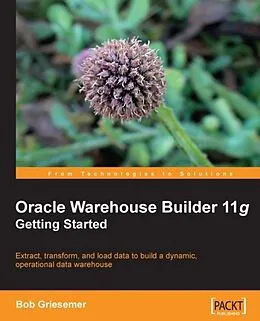 E-Book (pdf) Oracle Warehouse Builder 11g: Getting Started von Bob Griesemer