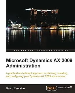 E-Book (pdf) Microsoft Dynamics AX 2009 Administration von Marco Carvalho