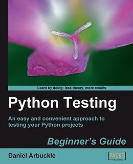 E-Book (epub) Python Testing Beginner's Guide von Daniel Arbuckle