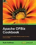 E-Book (pdf) Apache OFBiz Cookbook von Ruth Hoffman