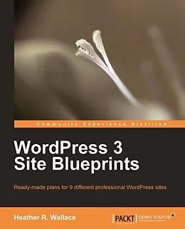E-Book (pdf) WordPress 3 Site Blueprints von Heather R. Wallace