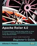 E-Book (pdf) Apache Roller 4.0 Beginner's Guide von Alfonso V. Romero