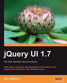 E-Book (pdf) jQuery UI 1.7: The User Interface Library for jQuery von Dan Wellman