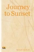Kartonierter Einband Journey to Sunset von Michael Alan Todd
