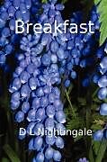 Kartonierter Einband Breakfast von D. L. Nightingale