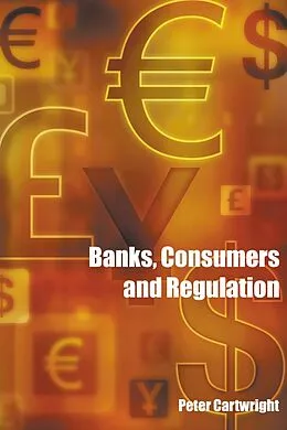 E-Book (pdf) Banks, Consumers and Regulation von Peter Cartwright