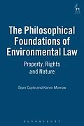 PDF The Philosophical Foundations of Environmental Law von Sean Coyle, Karen Morrow