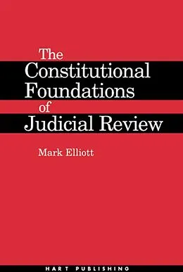 PDF The Constitutional Foundations of Judicial Review von Mark Elliott