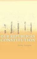 E-Book (pdf) Our Republican Constitution von Adam Tomkins