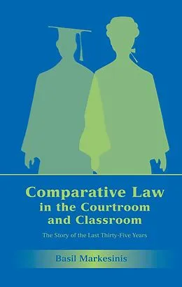 E-Book (pdf) Comparative Law in the Courtroom and Classroom von Basil S Markesinis