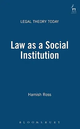 E-Book (pdf) Law as a Social Institution von Hamish Ross