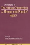 PDF Documents of the African Commission on Human and Peoples' Rights - Volume 1, 1987-1998 von Rachel Murray, Malcolm Evans