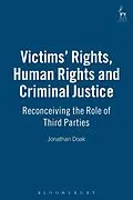 PDF Victims' Rights, Human Rights and Criminal Justice von Jonathan Doak