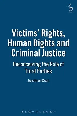 PDF Victims' Rights, Human Rights and Criminal Justice von Jonathan Doak