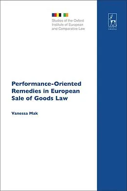 E-Book (pdf) Performance-Oriented Remedies in European Sale of Goods Law von Vanessa Mak