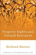 E-Book (pdf) Property Rights and Natural Resources von Richard Barnes