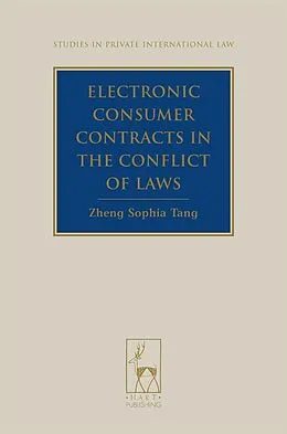 E-Book (pdf) Electronic Consumer Contracts in the Conflict of Laws von Zheng Sophia Tang