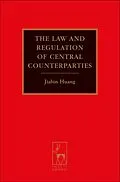 E-Book (pdf) The Law and Regulation of Central Counterparties von Jiabin Huang