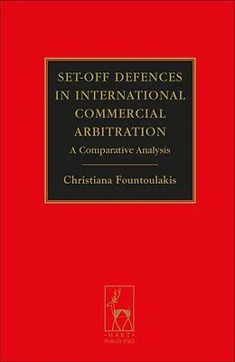 E-Book (pdf) Set-off Defences in International Commercial Arbitration von Christiana Fountoulakis