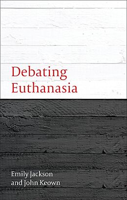 eBook (epub) Debating Euthanasia de Emily Jackson, John Keown