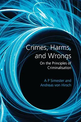 E-Book (epub) Crimes, Harms, and Wrongs von A P Simester, Andreas Von Hirsch
