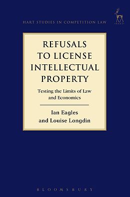 eBook (epub) Refusals to License Intellectual Property de Ian Eagles, Louise Longdin