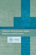 E-Book (pdf) Children's Socio-Economic Rights, Democracy And The Courts von Aoife Nolan