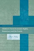 E-Book (epub) Children's Socio-Economic Rights, Democracy And The Courts von Aoife Nolan