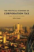 ePUB The Political Economy of Corporation Tax von John Snape