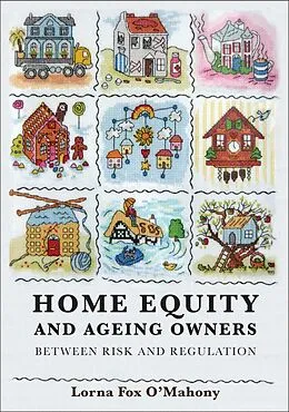 E-Book (pdf) Home Equity and Ageing Owners von Lorna Fox O'Mahony