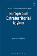 PDF Europe and Extraterritorial Asylum von Maarten Den Heijer