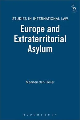 PDF Europe and Extraterritorial Asylum von Maarten Den Heijer