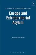 ePUB Europe and Extraterritorial Asylum von Maarten Den Heijer
