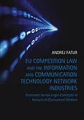 ePUB EU Competition Law and the Information and Communication Technology Network Industries von Andrej Fatur
