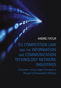 E-Book (epub) EU Competition Law and the Information and Communication Technology Network Industries von Andrej Fatur