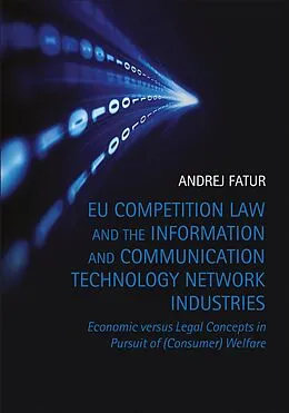 E-Book (epub) EU Competition Law and the Information and Communication Technology Network Industries von Andrej Fatur